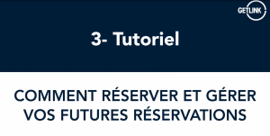 Tutoriel Comment réserver et gérer vos réservations